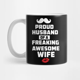 Mens Proud Husband of a Freaking Awesome Wife Funny Valentines Day T Shirt Mug